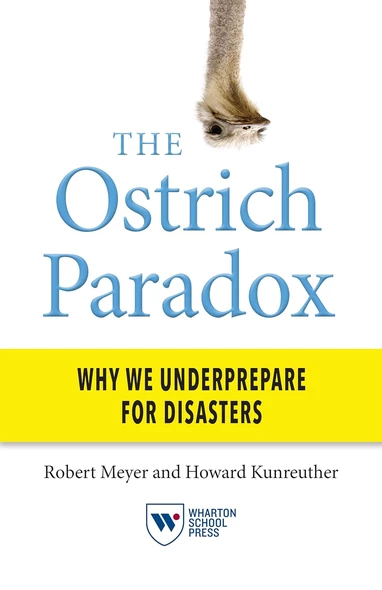The Ostrich Paradox — Robert Meyer & Howard Kunreuther