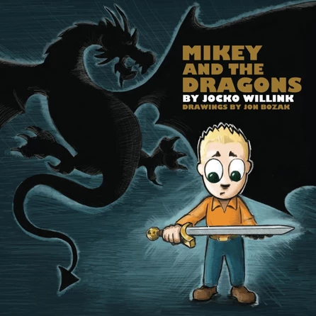Mikey and the Dragons — Jocko Willink